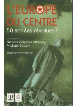 Bárdos-Féltoronyi Miklós, Michael Sutton - L'Europe du Centre Bárdos-Féltoronyi Miklós, Michael Sutton - L'Europe du Centre, 1991 antikvár könyv