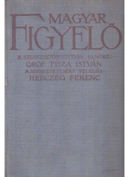 Herczeg Ferenc (szerk.) - Magyar figyelő I. évf. I. kötet Herczeg Ferenc (szerk.) - Magyar figyelő I. évf. I. kötet, Budapest 1911 antikvár könyv