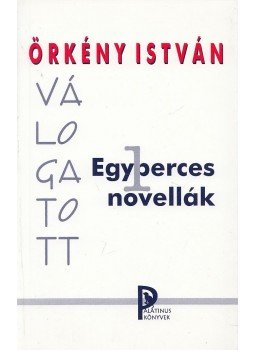 Örkény István - Válogatott egyperces novellák Örkény István - Válogatott egyperces novellák, Budapest 2003 antikvár könyv