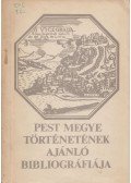 Dr. Boros Pál (szerk.) - Pest megye történetének ajánló bibliográfiája