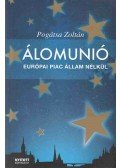 Pogátsa Zoltán - Álomunió