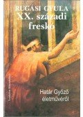 Rugási Gyula - XX. századi freskó