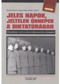 Szekér Nóra,Nagymihály Zoltán - Jeles napok, jeltelen ünnepek a diktatúrában