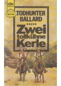 Ballard, Todhunter - Zwei tollkühne Kerle