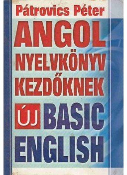 Pátrovics Péter - Angol nyelvkönyv kezdőknek Pátrovics Péter - Angol nyelvkönyv kezdőknek, Budapest 0 antikvár könyv