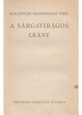 Kolozsvári Grandpierre Emil - A sárgavirágos leány
