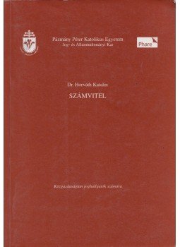 Horváth Katalin Dr. - Számvitel Horváth Katalin Dr. - Számvitel, 1998 antikvár könyv