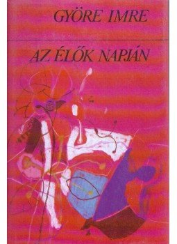 Györe Imre - Az élők napján Györe Imre - Az élők napján, Budapest 1986 antikvár könyv