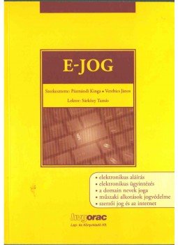 Pázmándi Kinga, Verebics János - E-jog Pázmándi Kinga, Verebics János - E-jog, Budapest 2012 antikvár könyv