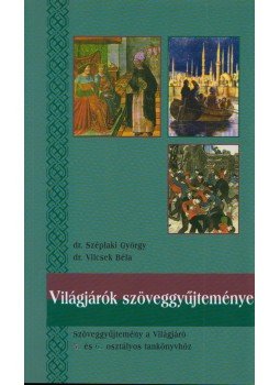 Széplaki György, Vilcsek Béla - Világjárók szöveggyűjteménye, Budapest 2010 antikvár könyv