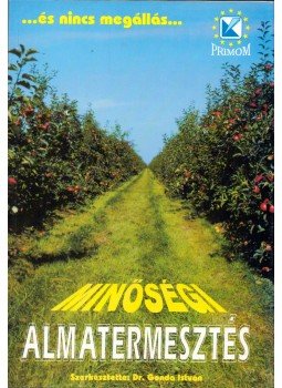 Gonda István - Minőségi almatermesztés Gonda István - Minőségi almatermesztés, Nyíregyháza 2000 antikvár könyv