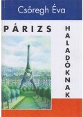 Csőregh Éva - Párizs haladóknak (dedikált)