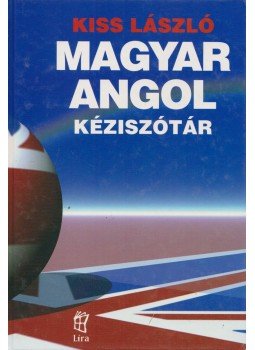 Kiss László - Magyar-angol kéziszótár Kiss László - Magyar-angol kéziszótár, Budapest 2008 antikvár könyv