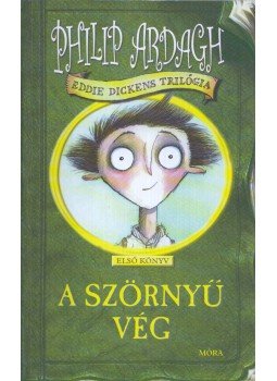 Philip Ardagh - A szörnyű vég, Budapest 2004 antikvár könyv