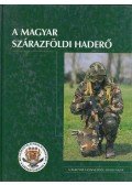Varga József,Kovács Attila,Lakatos Attila,Szita Róbert - Magyar szárazföldi haderő