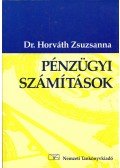 Dr. Horváth Zsuzsa - Pénzügyi számítások