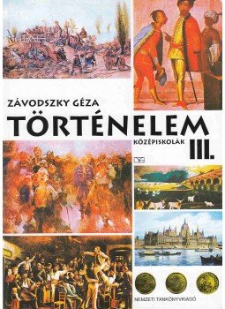 Závodszky Géza - Történelem III. Závodszky Géza - Történelem III., Budapest 0 antikvár könyv