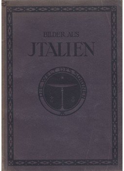 - Bilder aus Italien - Bilder aus Italien, Düsseldorf-Leipzig 0 antikvár könyv
