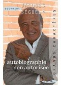 Jacques Séguéla - Autobiographie non autorisée