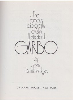 John Bainbridge - Garbo: The famous biography, lavishly illustrated John Bainbridge - Garbo: The famous biography, lavishly illustrated, New York 1971 antikvár könyv