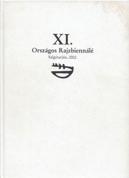 Szurcsik József - XI. Országos Rajzbiennálé Szurcsik József - XI. Országos Rajzbiennálé, Salgótarján 2002 antikvár könyv