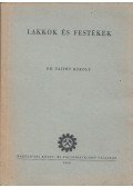 Tajthy Károly - Lakkok és festékek