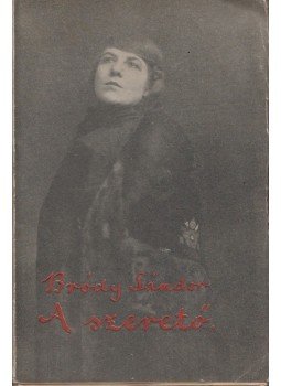 Bródy Sándor - A szerető, Budapest 1917 antikvár könyv