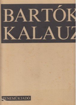 Kroó György - Bartók kalauz Kroó György - Bartók kalauz, Budapest 1971 antikvár könyv