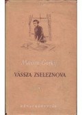 Maxim Gorkij - Vássza Zseleznova