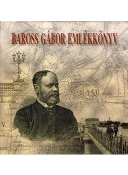 Mentes Zoltán - Baross Gábor emlékkönyv Mentes Zoltán - Baross Gábor emlékkönyv, Győr 0 antikvár könyv