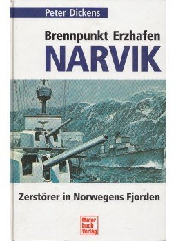 Dickens, Peter - Brennpunkt Erzhafen Narvik Dickens, Peter - Brennpunkt Erzhafen Narvik, Stuttgart 1996 antikvár könyv