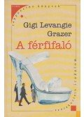 Gigi Levangie Grazer - A férfifaló