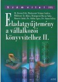 Reizingerné Ducsai Anita,Madarasiné Szirmai Andrea,Miklósyné Ács Klára,Romsics Anikó,Siklósi Ágnes,Simon Szilvia,Korom Erik - Feladatgyűjtemény a vállalkozói könyvvitelhez II.