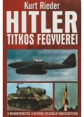 Kurt Rieder - Hitler titkos fegyverei