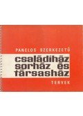 Legány Zoltán,Klein István (szerk.) - Panelos szerkezetű családiház sorház és társasház tervek