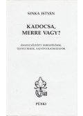 Sinka István - Kadocsa, merre vagy?