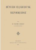 Dr. Fayer László - Bűnvádi eljárásunk reformjához