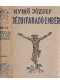 Nyirő József - Jézusfaragó ember