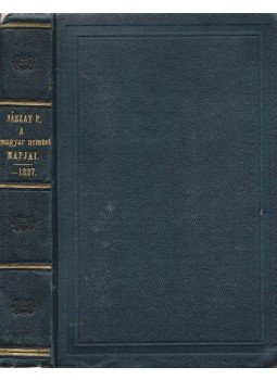 Jászay Pál - A magyar nemzet napjai a legrégibb időtől az Arany Bulláig., Pest 1855 antikvár könyv
