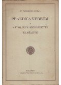 Somogyi Antal - Praedica verbum!