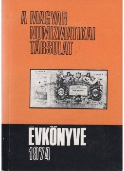 Szinovszki Sándor - A Magyar Numizmatikai Társulat évkönyve 1974, Budapest 1980 antikvár könyv