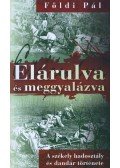 Földi Pál - Elárulva és meggyalázva