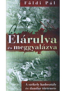 Földi Pál - Elárulva és meggyalázva Földi Pál - Elárulva és meggyalázva, 0 antikvár könyv