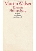 Walser, Martin - Ehen in Philippsburg