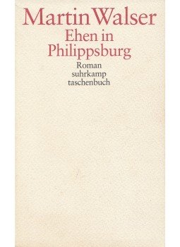 Walser, Martin - Ehen in Philippsburg Walser, Martin - Ehen in Philippsburg, Frankfurt 2002 antikvár könyv