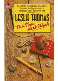 Leslie Thomas - This Time Next Week