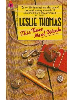 Leslie Thomas - This Time Next Week Leslie Thomas - This Time Next Week, 1979 antikvár könyv