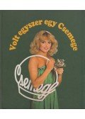 Török Róbert (Szerk.) - Volt egyszer egy Csemege (Dedikált)