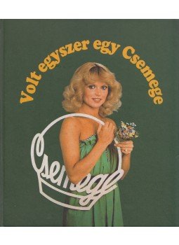 Török Róbert (Szerk.) - Volt egyszer egy Csemege (Dedikált) Török Róbert (Szerk.) - Volt egyszer egy Csemege (Dedikált), Budapest 2011 antikvár könyv
