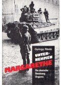 Ránki György - Unternehmen Margarethe